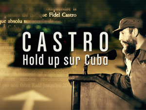 Castro – Hold up sur Cuba
